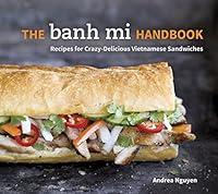 Algopix Similar Product 17 - The Banh Mi Handbook Recipes for
