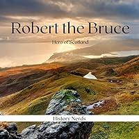 Algopix Similar Product 19 - Robert the Bruce: Hero of Scotland