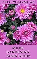 Algopix Similar Product 11 - MUMS GARDENING BOOK GUIDE  All You