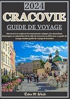 Algopix Similar Product 17 - CRACOVIE GUIDE DE VOYAGE 2024