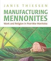 Algopix Similar Product 20 - Manufacturing Mennonites Work and