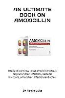 Algopix Similar Product 4 - AN ULTIMATE BOOK ON AMOXICILLIN Read