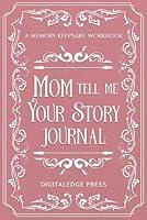 Algopix Similar Product 1 - Mom tell me your story journal A