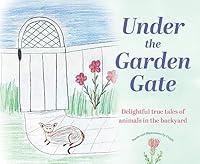 Algopix Similar Product 12 - Under the Garden Gate Delightful true