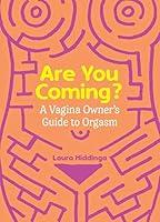 Algopix Similar Product 10 - Are You Coming A Vagina Owners Guide