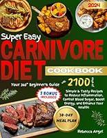 Algopix Similar Product 19 - Super Easy CARNIVORE Diet Cookbook