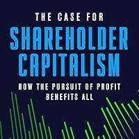 Algopix Similar Product 12 - The Case for Shareholder Capitalism