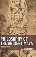 Algopix Similar Product 20 - Philosophy of the Ancient Maya Lords