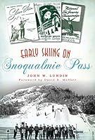Algopix Similar Product 8 - Early Skiing on Snoqualmie Pass (Sports)