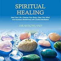 Algopix Similar Product 15 - Spiritual Healing Heal Your Body and