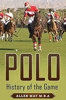 Algopix Similar Product 10 - Polo: History of the Game