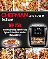 Algopix Similar Product 9 - CHEFMAN AIR FRYER Cookbook TOP 250