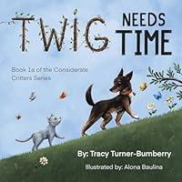 Algopix Similar Product 10 - Twig Needs Time Book 1a of the