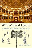 Algopix Similar Product 16 - Who Married Figaro A Book of Opera