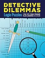 Algopix Similar Product 10 - Detective Dilemmas Logic Puzzles Over