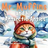 Algopix Similar Product 5 - Mr Muffins and his Antarctic Antics A