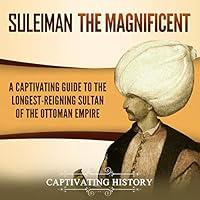 Algopix Similar Product 18 - Suleiman the Magnificent A Captivating