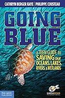 Algopix Similar Product 20 - Going Blue A Teen Guide to Saving our