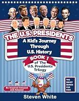 Algopix Similar Product 11 - The US Presidents A Kids Journey