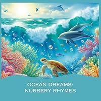 Algopix Similar Product 12 - Ocean Dreams Nursery Rhymes