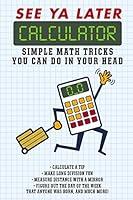 Algopix Similar Product 9 - See Ya Later Calculator Simple Math
