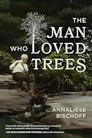 Algopix Similar Product 4 - The Man Who Loved Trees