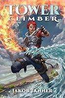 Algopix Similar Product 1 - Tower Climber A LitRPG Adventure Book