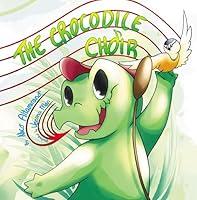 Algopix Similar Product 3 - The Crocodile Choir A heartwarming