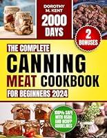 Algopix Similar Product 9 - The Complete Canning Meat Cookbook for