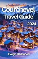 Algopix Similar Product 17 - Courchevel Travel Guide 2024 Essential