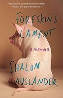 Algopix Similar Product 17 - Foreskin's Lament: A Memoir