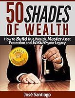 Algopix Similar Product 13 - 50 Shades of Wealth How to Build True