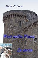 Algopix Similar Product 1 - West nella Piana La caccia Italian