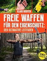 Algopix Similar Product 8 - Freie Waffen fr den Eigenschutz der