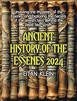 Algopix Similar Product 16 - Ancient History of the Essenes 2024