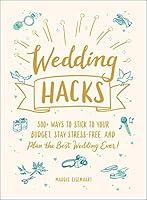 Algopix Similar Product 3 - Wedding Hacks 500 Ways to Stick to