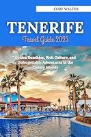 Algopix Similar Product 12 - TENERIFE TRAVEL GUIDE 2025 Golden