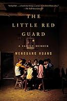 Algopix Similar Product 5 - The Little Red Guard: A Family Memoir