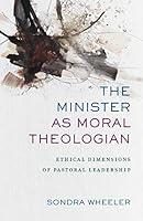 Algopix Similar Product 3 - The Minister as Moral Theologian