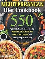 Algopix Similar Product 11 - Mediterranean Diet Cookbook 550 Quick
