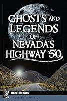 Algopix Similar Product 14 - Ghosts and Legends of Nevadas Highway