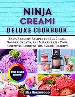 Algopix Similar Product 19 - NINJA CREAMI DELUXE COOKBOOK Easy