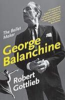 Algopix Similar Product 6 - George Balanchine The Ballet Maker