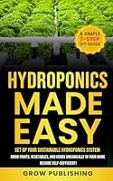 Algopix Similar Product 6 - Hydroponics Made Easy A Simple 7Step