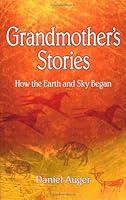 Algopix Similar Product 1 - Grandmothers Stories How the Earth