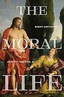 Algopix Similar Product 11 - The Moral Life Eight Lectures Martin