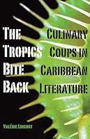 Algopix Similar Product 4 - The Tropics Bite Back Culinary Coups