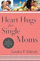 Algopix Similar Product 3 - Heart Hugs for Single Moms 52
