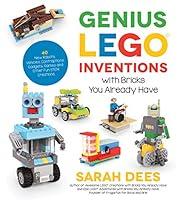 Algopix Similar Product 5 - Genius LEGO Inventions with Bricks You