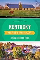 Algopix Similar Product 6 - Kentucky Off the Beaten Path Discover